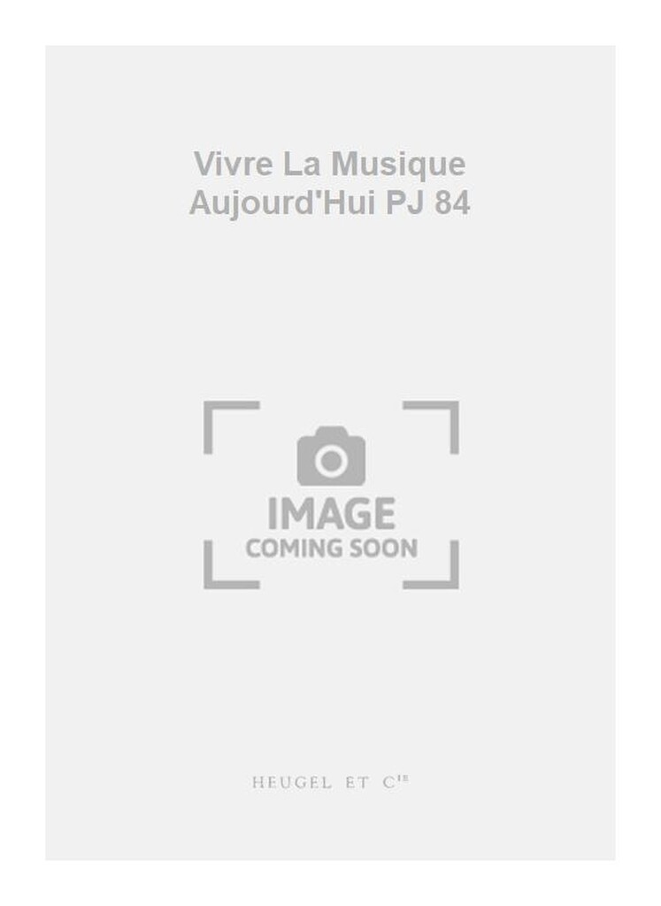 Vivre La Musique Aujourd'Hui PJ 84